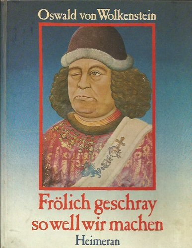 Frölich geschray so well wir machen., Melodien und Texte ausgewählt, übertragen und erprobt von Johannes Heimrath und Michael Korth., Books