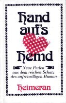 Hand auf's Hemd. Neue Perlen aus dem reichen Schatz des unfreiwilligen Humors Social Sciences
