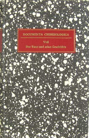 Der Tanz und seine Geschichte. Eine kulturhistorisch-choreographische Studie. Books