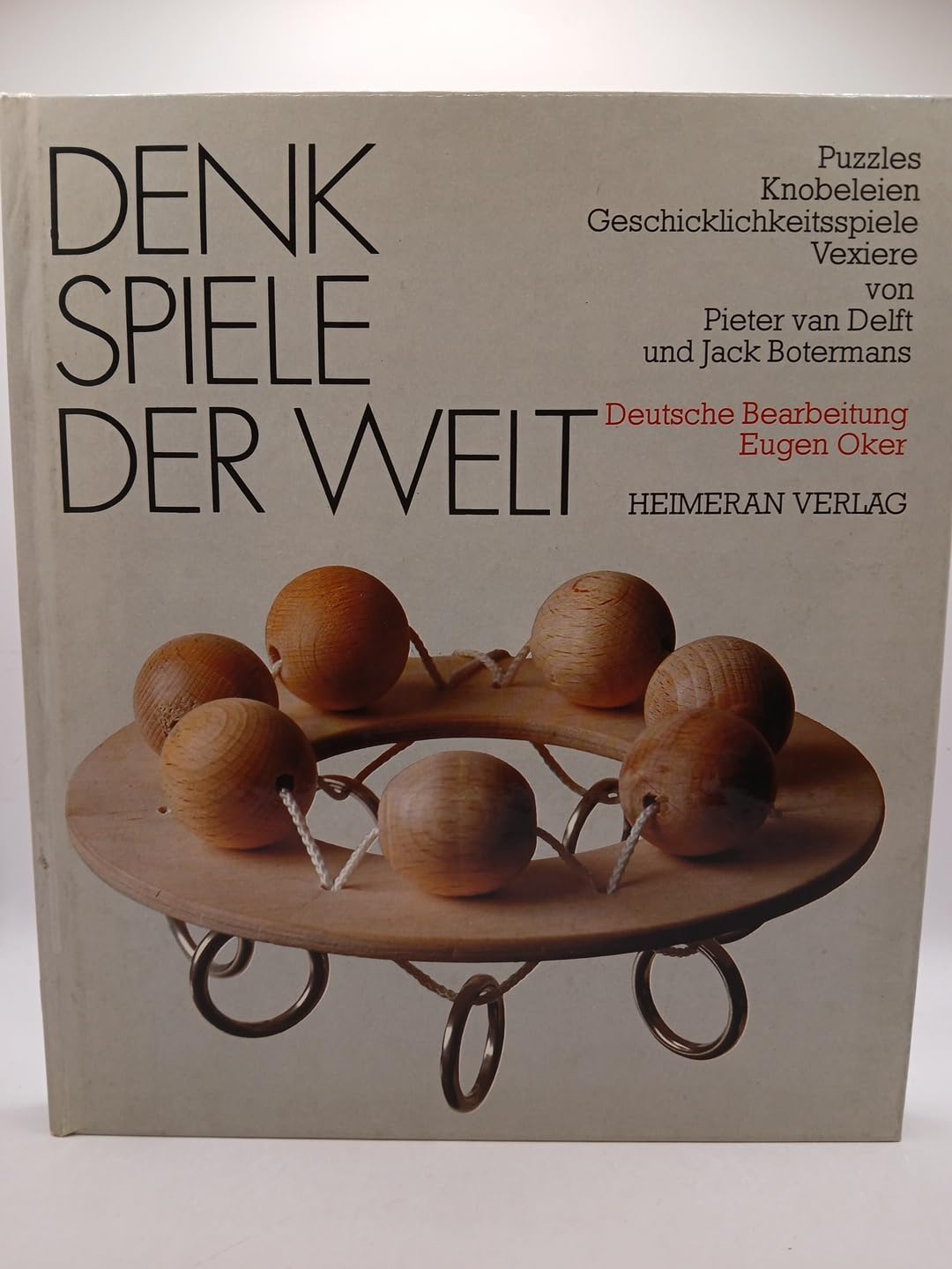 Denkspiele der Welt - Puzzles, Knobeleien, Geschicklichkeitsspiele, Vexiere Leisure & Fun