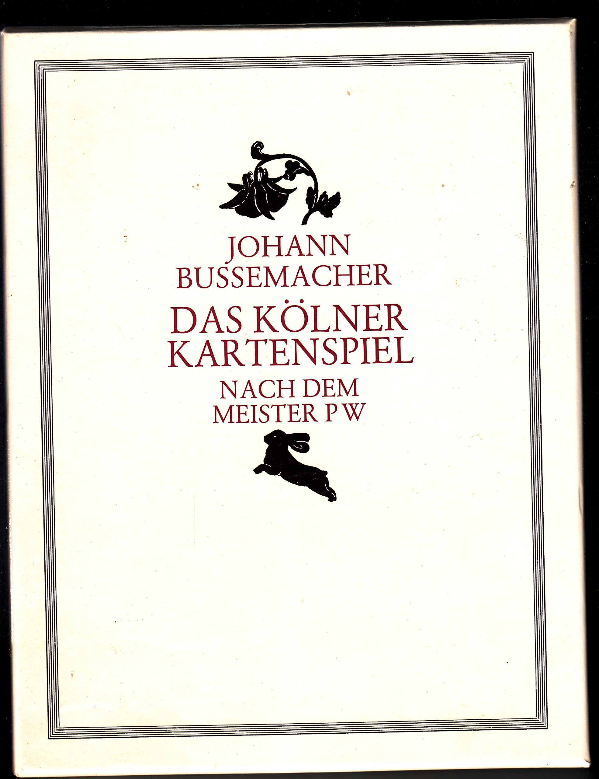 Das Kölner Kartenspiel des Johann Bussemacher Books