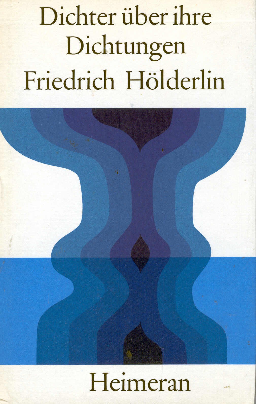 Dichter über ihre Dichtungen, Band 11: Friedrich Hölderlin Art & Literature