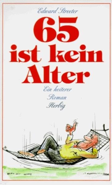 65 ist kein Alter: Ein heiterer Roman (Sonderreihe) Books