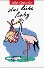 Alles Gute für das liebe Baby (Herbigs Kleine Komplimente) Lifestyle
