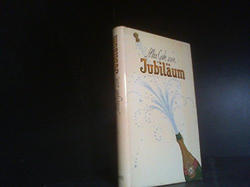 Alles Gute zum Jubiläum. Heitere und ernsthafte Geschichten Books