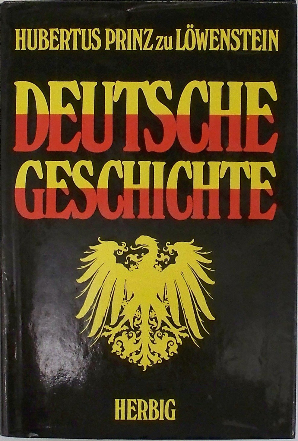 Deutsche Geschichte. Von den Anfängen bis zur Gegenwart General education
