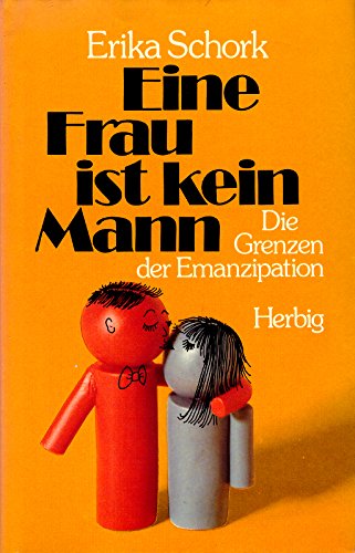 Eine Frau ist kein Mann. Die Grenzen der Emanzipation Books