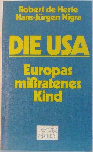 Die USA - Europas missratenes Kind (Langen-Müller /Herbig Aktuell) Social Sciences