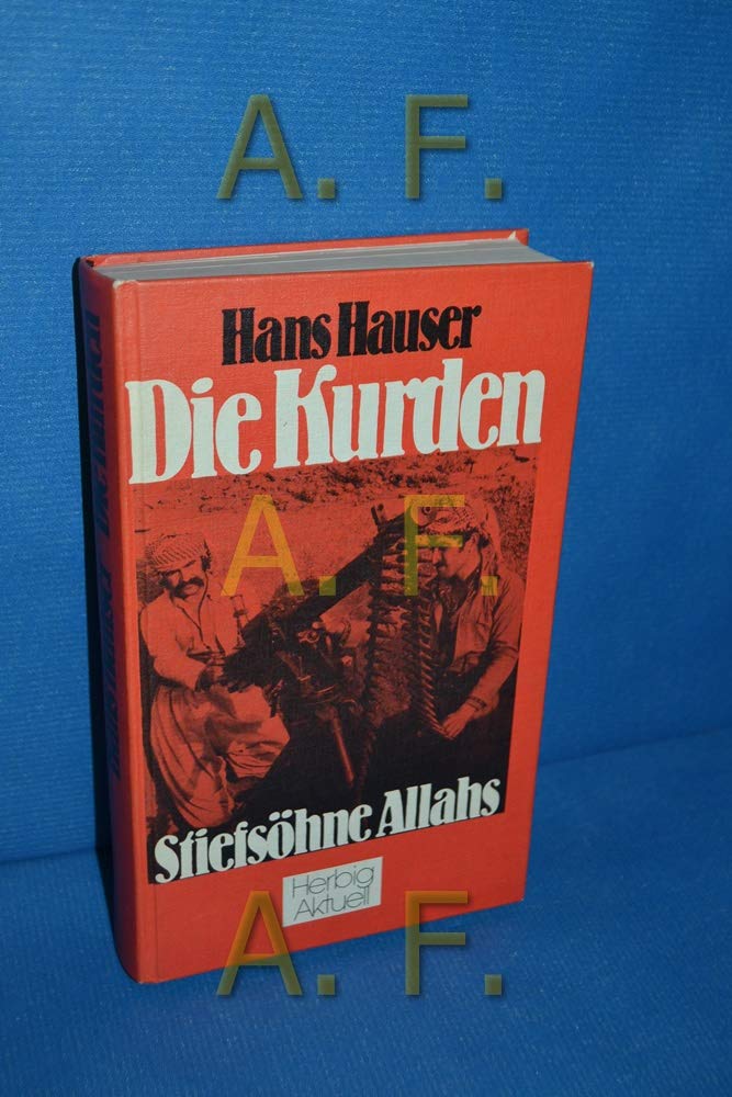 Die Kurden, Stiefsöhne Allahs Politics & History