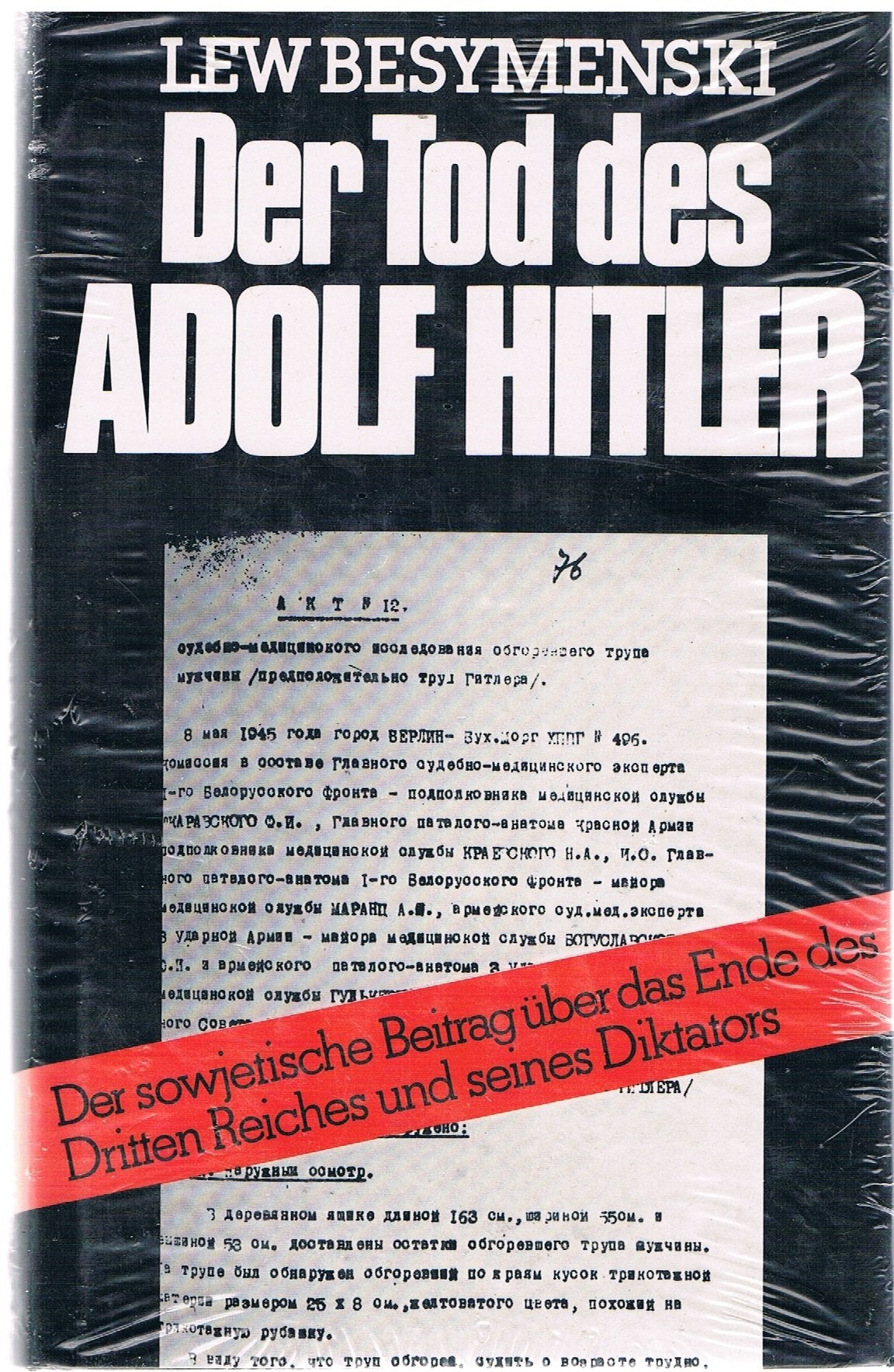 Der Tod des Adolf Hitler. Der sowjetische Beitrag über das Ende des Dritten Reiches und seines Diktators Politics & Society
