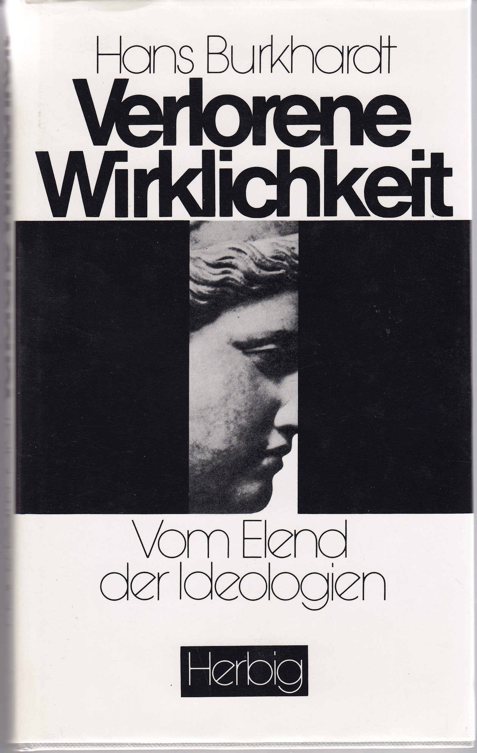 Verlorene Wirklichkeit: Vom Elend der Ideologen (Langen-Müller /Herbig Aktuell) Social Sciences