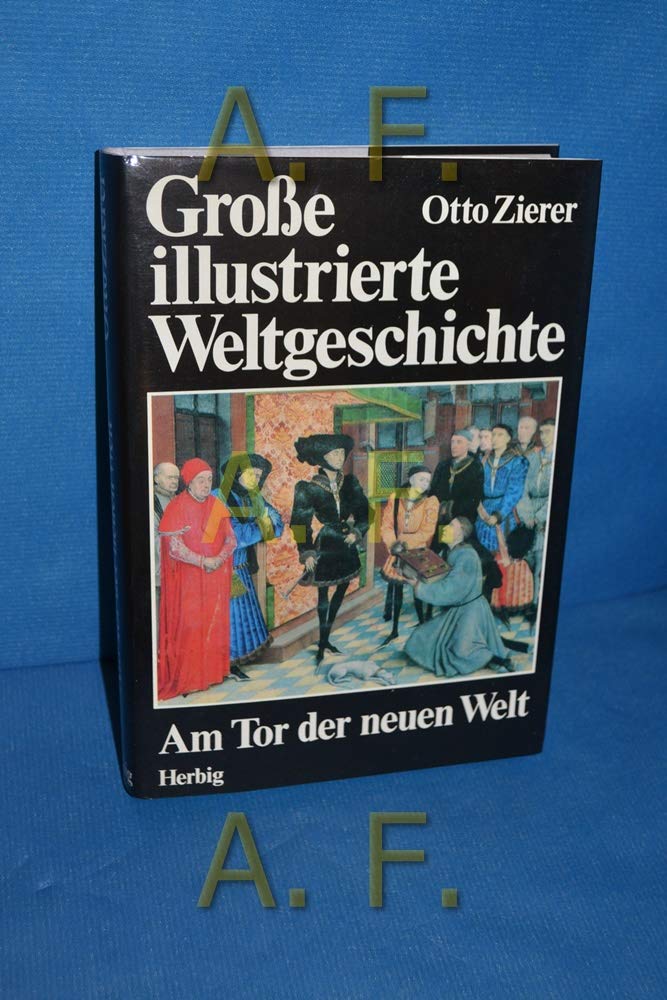 Grosse illustrierte Weltgeschichte / Der Zweite Weltkrieg Politics & History