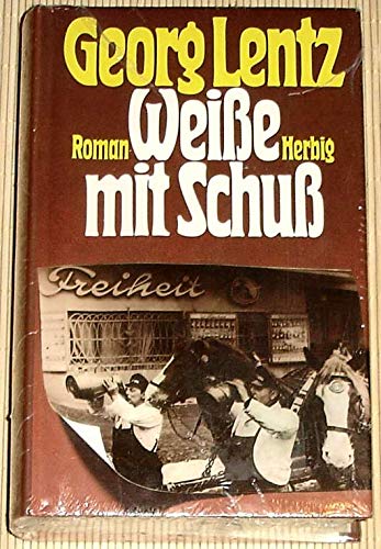 Weisse mit Schuss: Roman Contemporary literature