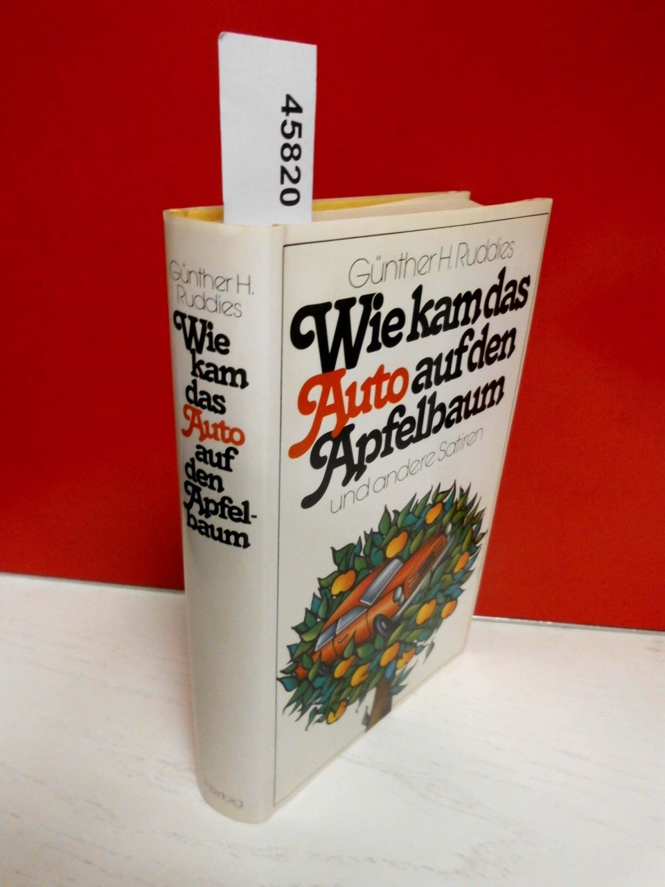 Wie kam das Auto auf den Apfelbaum: Und andere Satiren Books