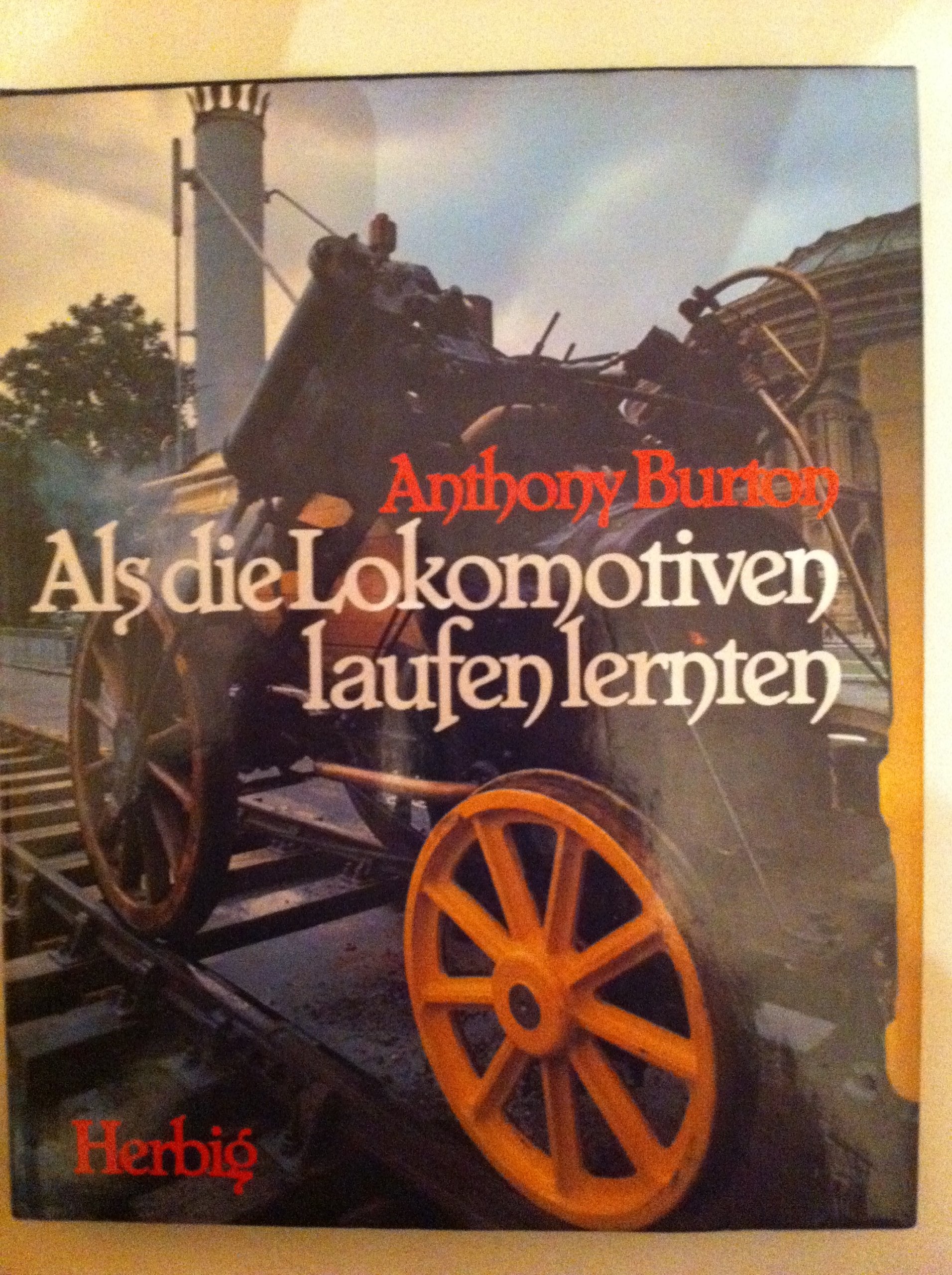 Als die Lokomotiven laufen lernten book
