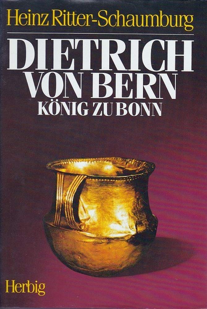 Dietrich von Bern: König zu Bonn Professional & Reference Books