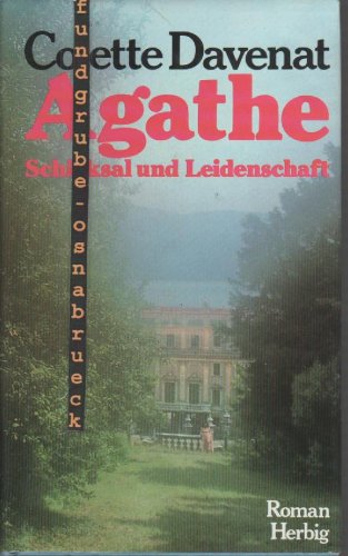 Agathe: Schicksal und Leidenschaft. Roman Books