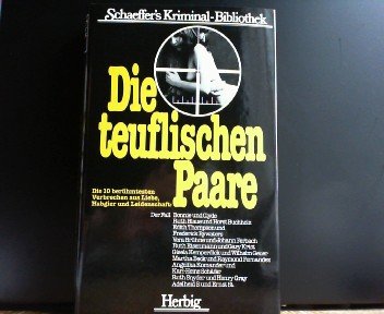 Die teuflischen Paare: Die zehn berühmtesten Verbrechen aus Liebe, Habgier und Leidenschaft Law