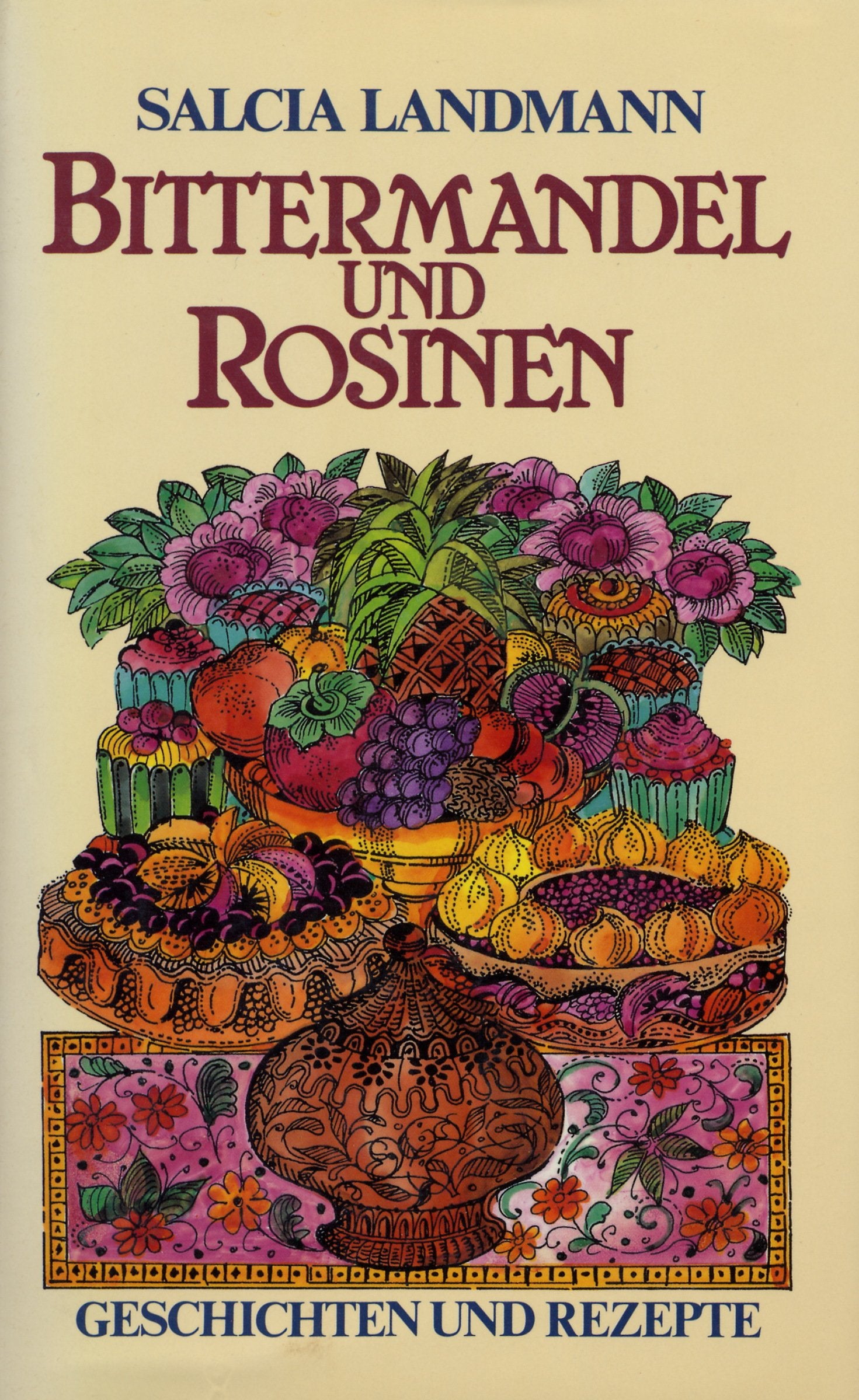 Bittermandel und Rosinen: Geschichten und Rezepte Cooking & Enjoying