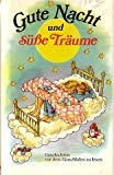 Gute Nacht und süsse Träume: Geschichten vor dem Einschlafen zu lesen Books