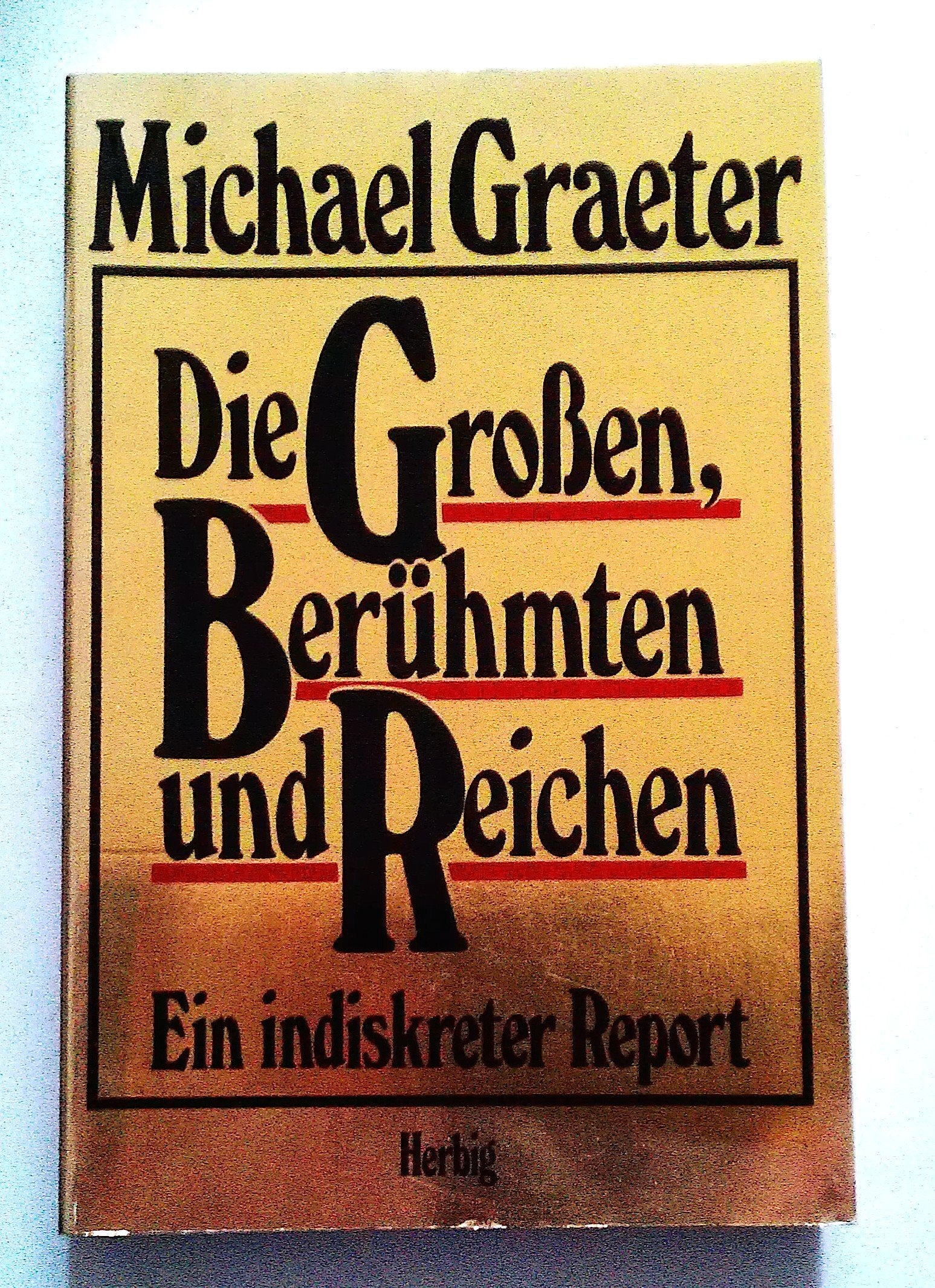 Die Grossen, Berühmten und Reichen: Ein indiskreter Report Social Sciences