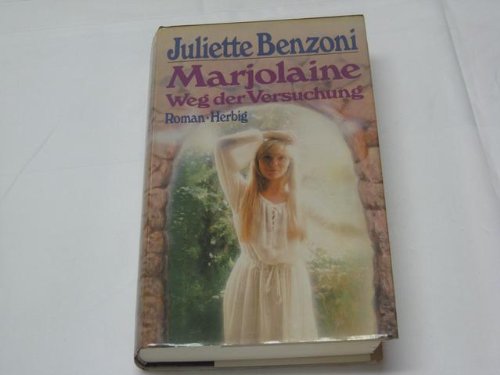 Marjolaine: Weg der Versuchung. Roman Books