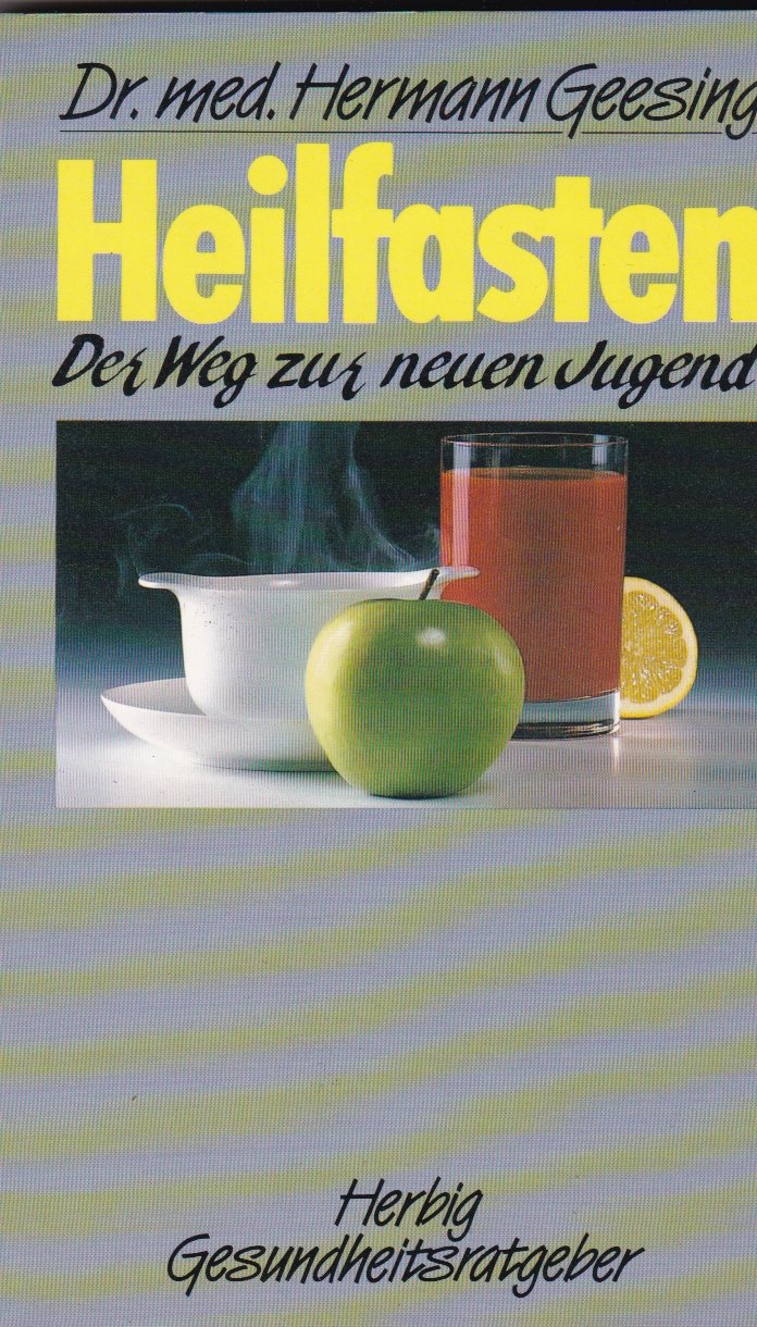 Heilfasten: Der Weg zur neuen Jugend (Herbig Gesundheitsratgeber) Health, Nutrition & Fitness