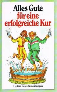 Alles Gute für eine erfolgreiche Kur: Heitere Lese-Anwendungen (Herbigs Kleine Komplimente) Books