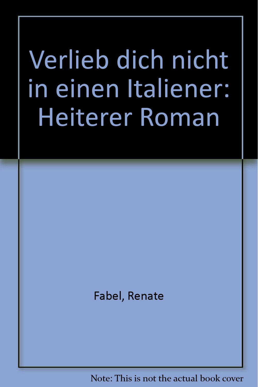 Verlieb dich nicht in einen Italiener: Roman Foreign Languages ​​& Dictionaries