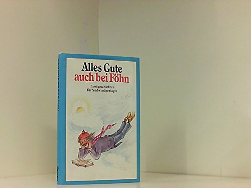 Alles Gute auch bei Föhn: Trostgeschichten für Südwindgeplagte (Herbigs Kleine Komplimente) Books