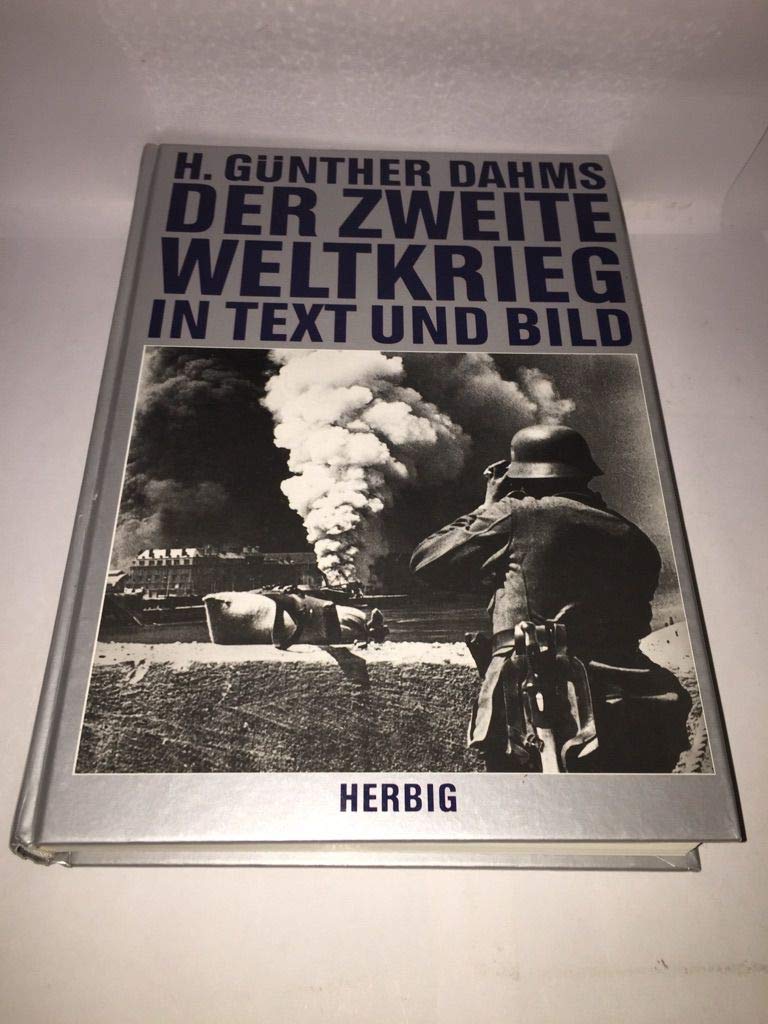 Der Zweite Weltkrieg in Text und Bild (Sonderreihe) Politics & History