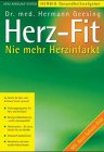 Herz-fit: Wie Sie mit einem gesunden Kreislauf ein Leben lang jung bleiben. Mit Herz-Schutz-Diät (Herbig Gesundheitsratgeber) Medicine
