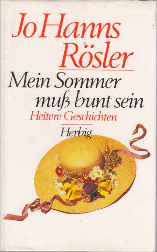 Mein Sommer muss bunt sein: Heitere Geschichten Books