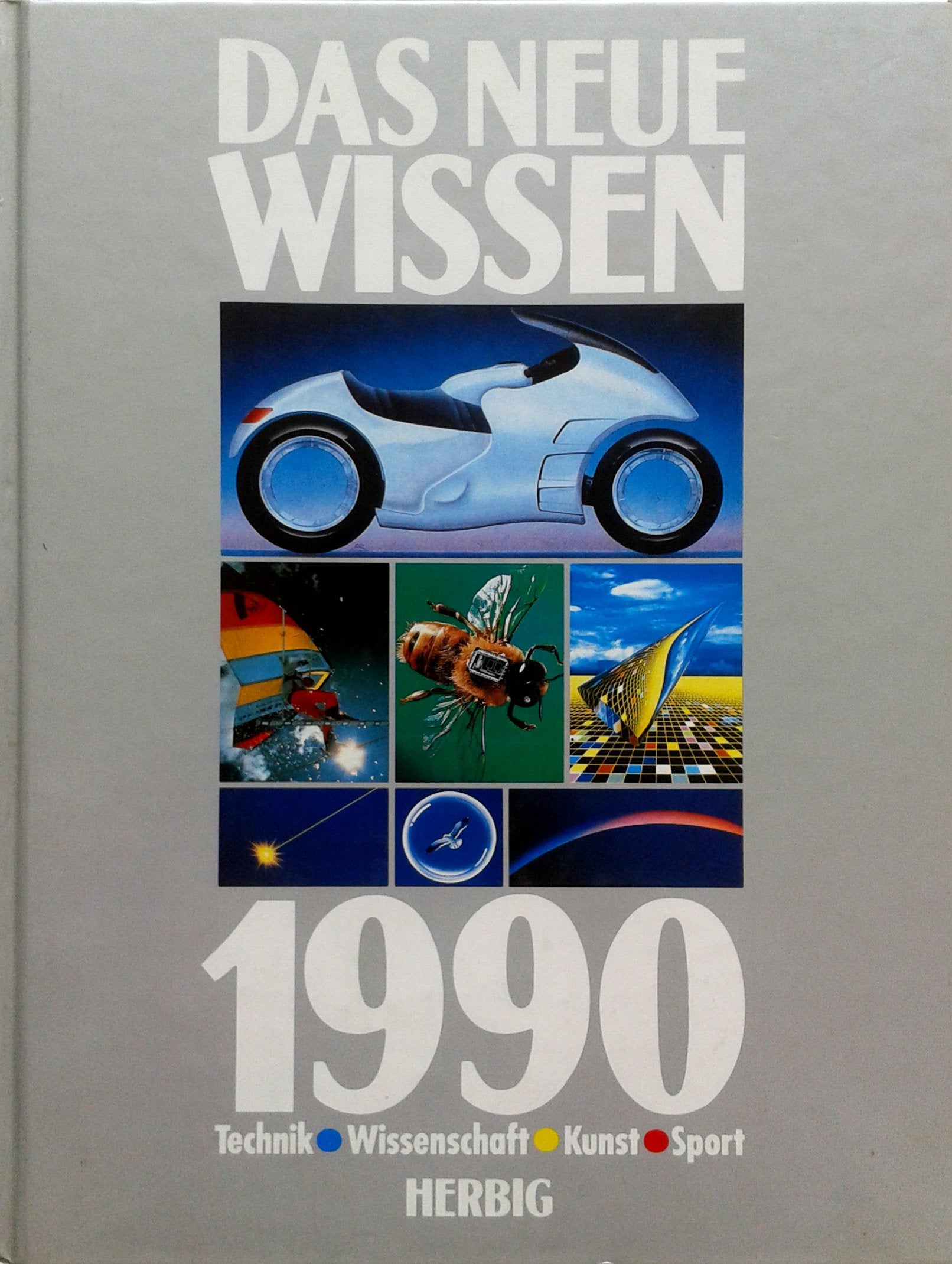 Das neue Wissen 1990: Technik. Wissenschaft. Kunst. Sport General education