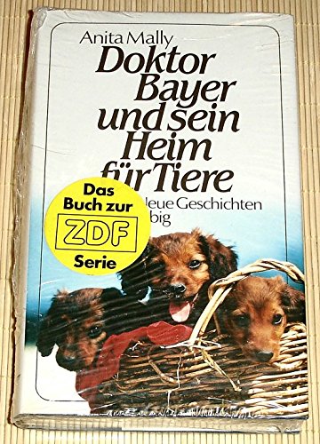 Doktor Bayer und sein Heim für Tiere: Neue Geschichten Books