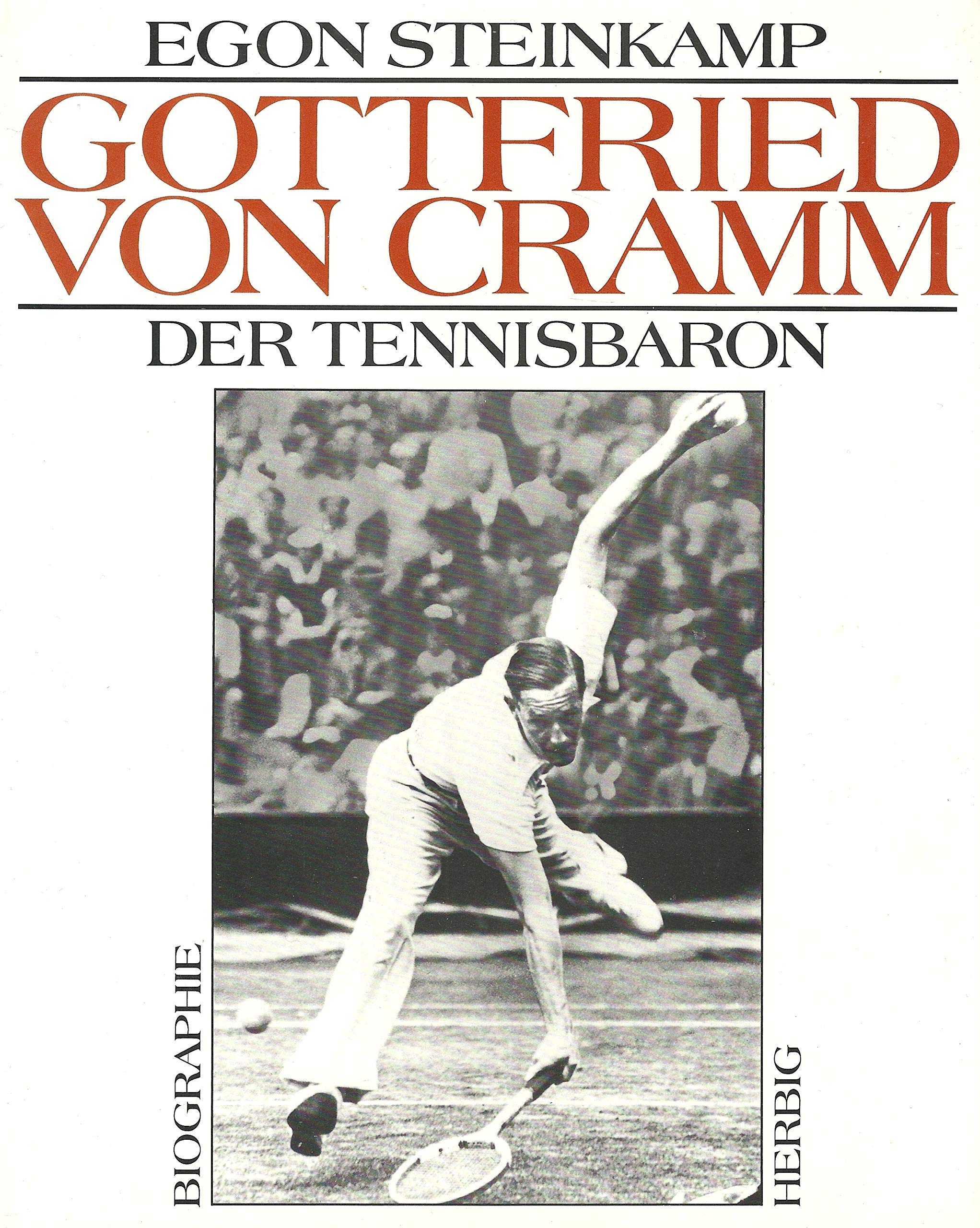 Gottfried von Cramm: Der Tennisbaron. Biographie Memories