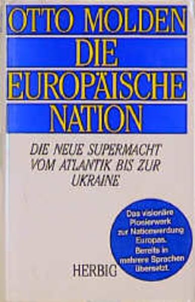 Die europäische Nation: Die neue Supermacht vom Atlantik bis zur Ukraine Politics & History