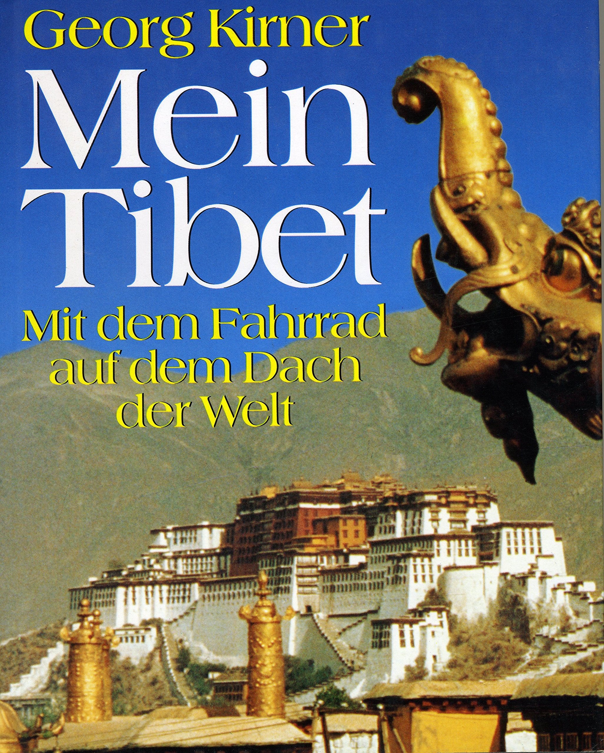 Mein Tibet: Mit dem Fahrrad auf dem Dach der Welt Books
