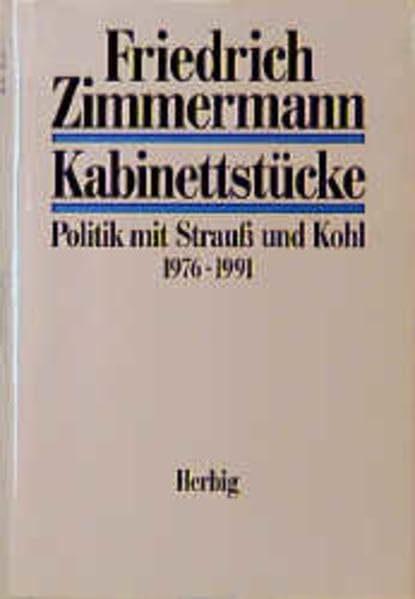 Kabinettstücke: Politik mit Strauss und Kohl 1976-1991 Politics & History