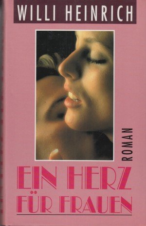 Ein Herz für Frauen: Roman Classics