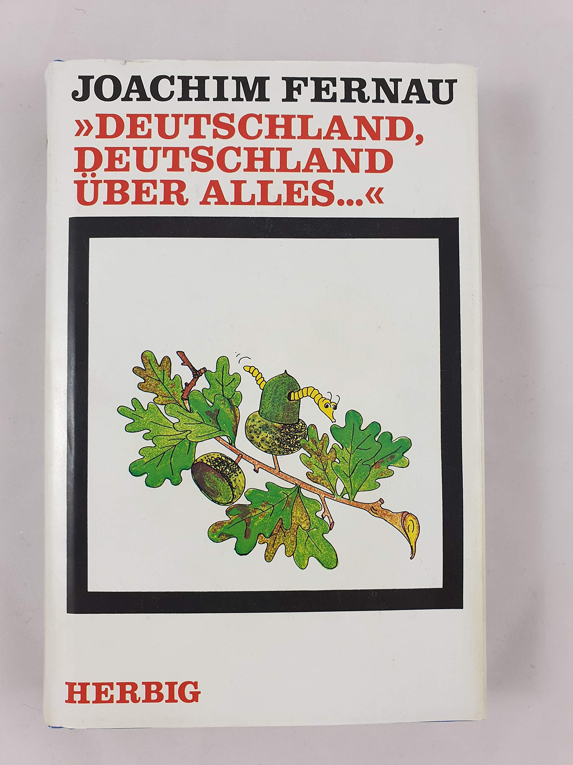 Deutschland, Deutschland über alles: Von Anfang bis Ende Books