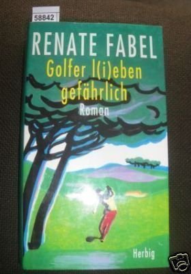 Golfer l(i)eben gefährlich: Roman Books