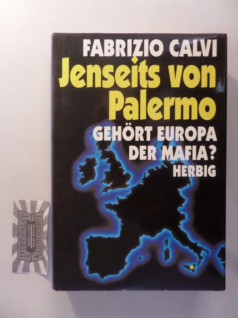 Jenseits von Palermo: Gehört Europa der Mafia? Books