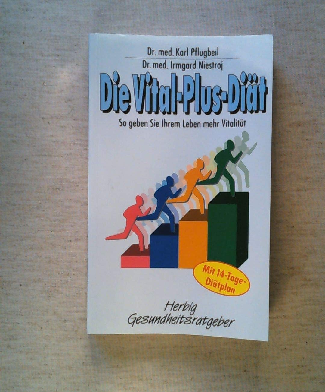 Die Vital-Plus-Diät: So geben Sie Ihrem Leben mehr Vitalität. Mit 14-Tage-Diätplan (Herbig Gesundheitsratgeber) Health, Nutrition & Fitness