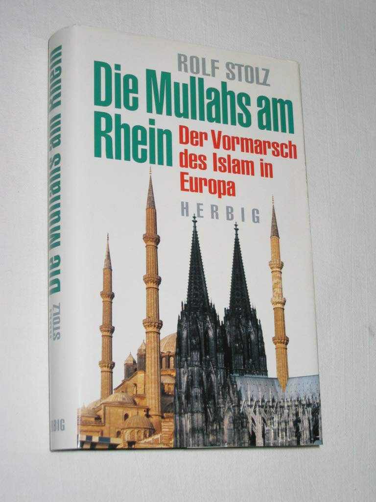 Die Mullahs am Rhein: Der Vormarsch des Islam in Europa Politics & History