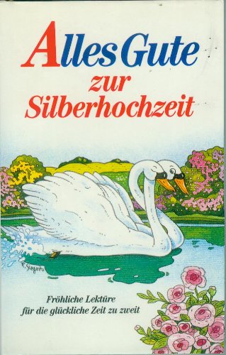Alles Gute zur Silberhochzeit: Fröhliche Lektüre für die glückliche Zeit zu zweit (Herbigs Kleine Komplimente) Lifestyle