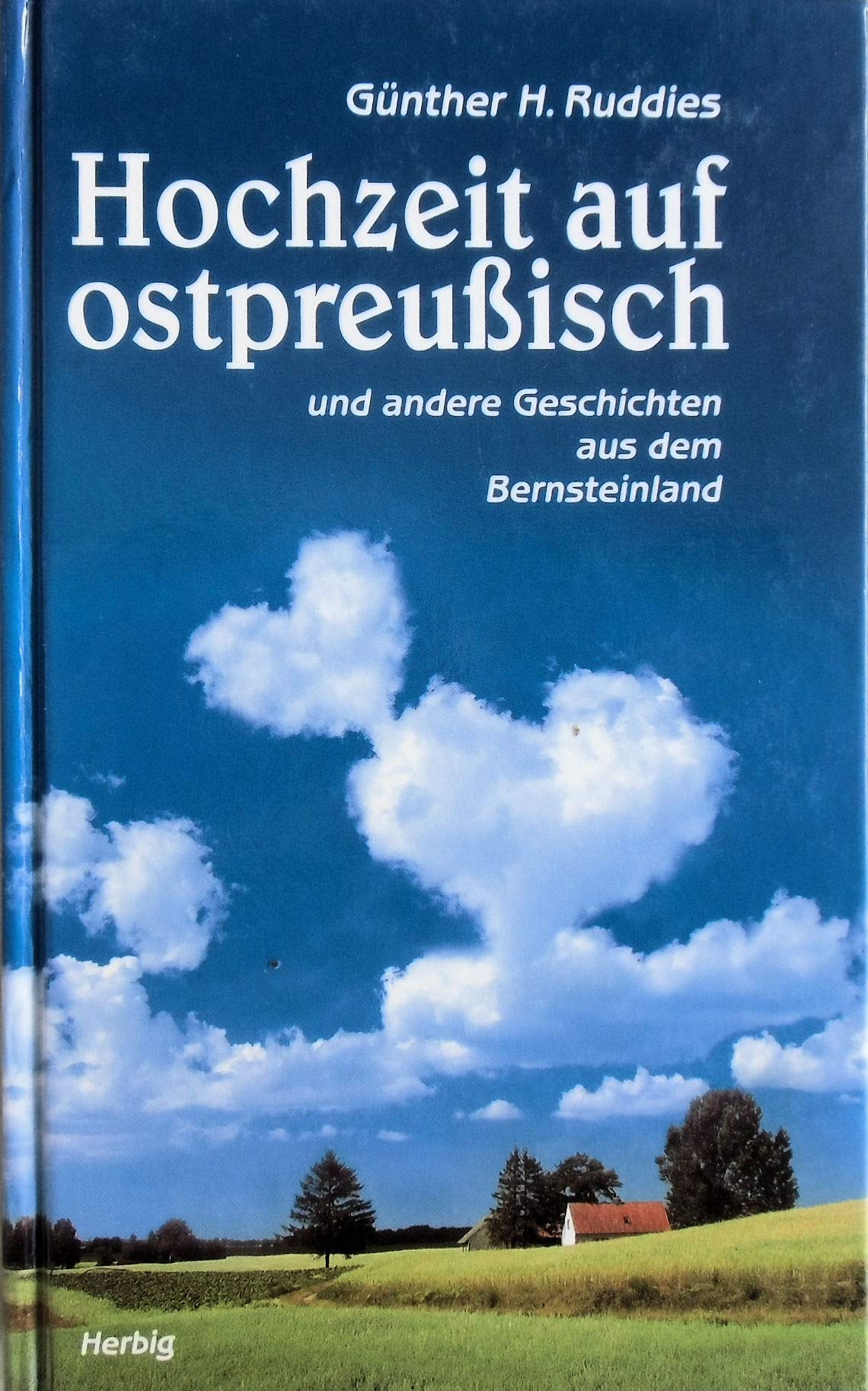 Hochzeit auf ostpreußisch und andere Geschichten aus dem Bernsteinland Contemporary literature