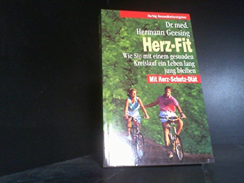 Herz-fit: Wie Sie mit einem gesunden Kreislauf ein Leben lang jung bleiben. Mit Herz-Schutz-Diät (Herbig Gesundheitsratgeber) Health, Nutrition & Fitness