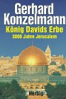 König Davids Erbe: 3000 Jahre Jerusalem Politics & History