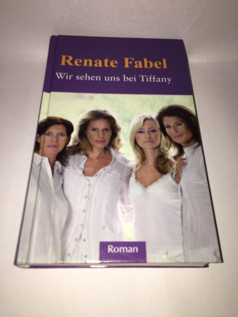 Wir sehen uns bei Tiffany: Roman Historical Fiction
